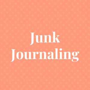 Junk Journaling